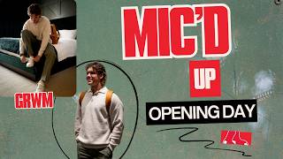 Connelly Early Mic'd Up for His First Opening Day (GRWM)