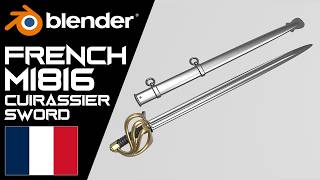 French Model 1816 Cuirassier Sword | Blender 3D Modeling Time Lapse