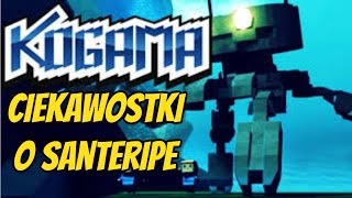 Ciekawostki o Santeripe!|KoGaMa-Tajemnice,teorie,ciekawostki!