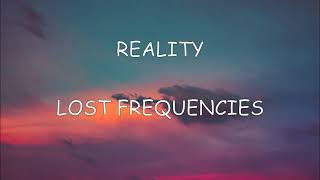 Lost Frequencies - Reality (Lyrics)