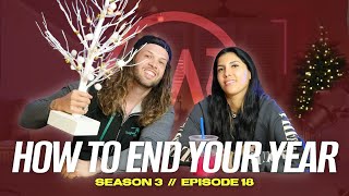 How to End Your Year | S3 E18
