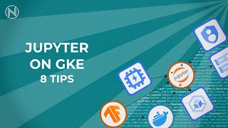 Superpowered Jupyter AI/ML Notebooks on GKE (8 Tips)