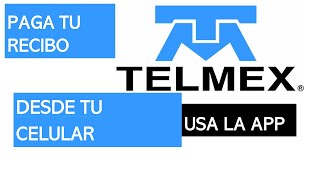 ¿Cómo Pagar El Recibo Telmex Desde Tu Dispositivo? - Aprende A Hacerlo Con La App Fácil y Rápido