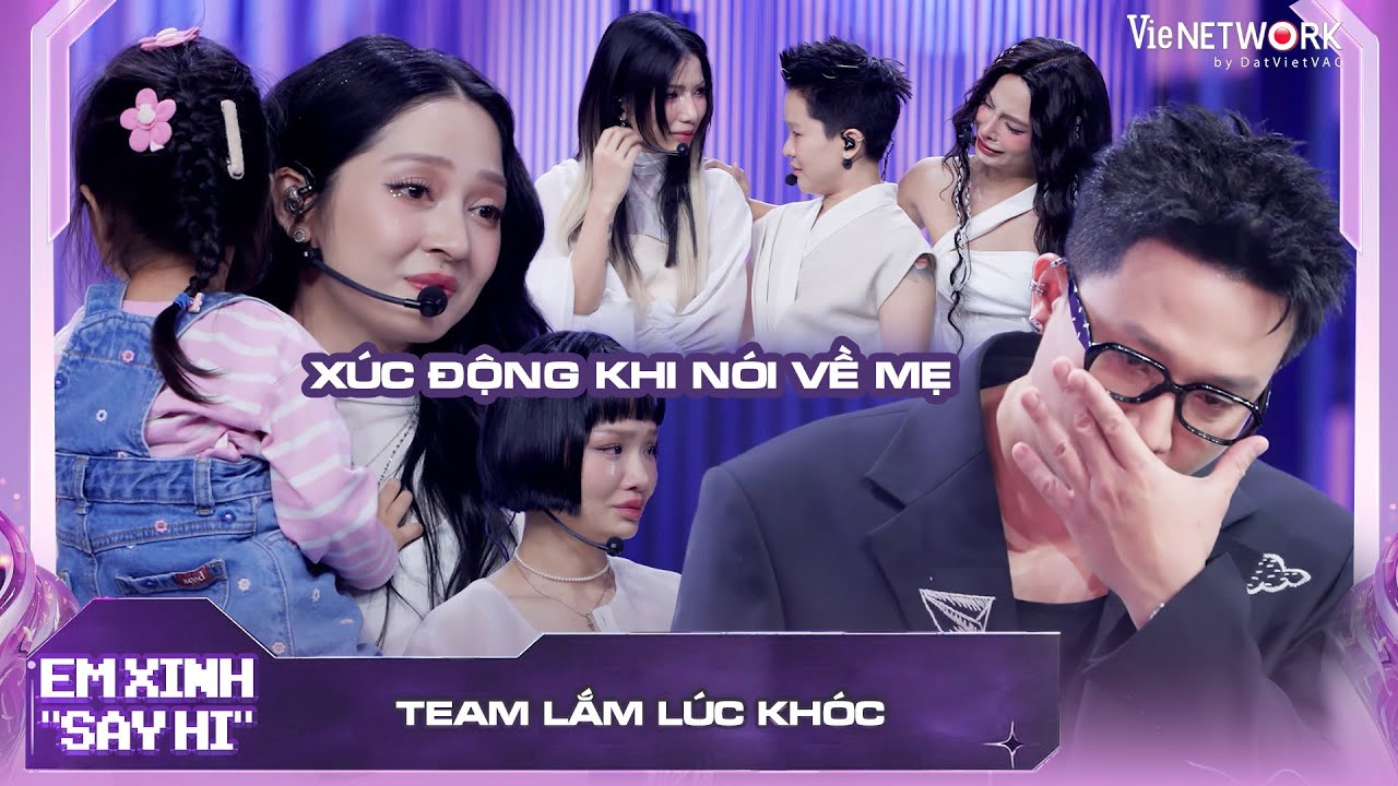Team Lắm Lúc bật khóc khi nói về mẹ, Miu Lê tủi thân khi hông có mẹ đến xem | Em Xinh Say Hi
