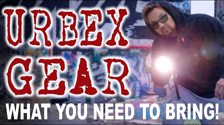 URBAN EXPLORATION GEAR