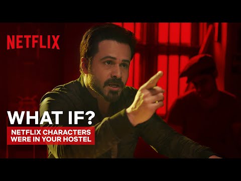 what-if-netflix-characters-were-in-your-hostel-ft.-emraan-hashmi