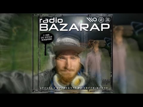 RADIO BAZARAP VOL.1 - MIXTAPE - 2 ORE DE HIPHOP ROMÂNESC