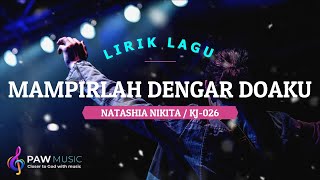 Mampirlah Dengar Doaku - KJ026 Natashia Nikita (Cover & Lyrics)🎵