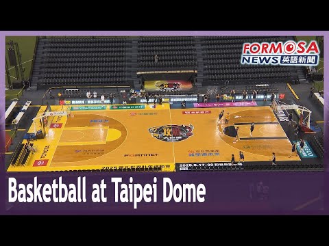 T1 League to debut professional basketball at Taipei Dome｜Taiwan News