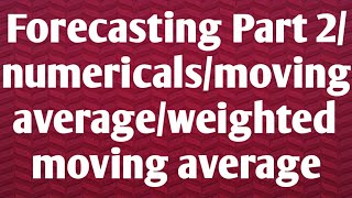 forecasting/part2/moving average method/weighted moving average method