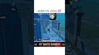EVENT PE 10 KILL ⁉️