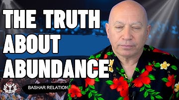 Bashar onthult de WARE definitie van overvloed (gechanneld door Darryl Anka)