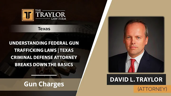 Understanding Federal Gun Trafficking Laws | Texas Criminal Defense Attorney Breaks Down The Basics