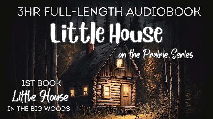 3 HR Audiobook LITTLE HOUSE IN THE BIG WOODS (Book 1 Little House Series) Uninterrupted Storytelling - DayDayNews