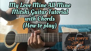 My Love Mine All Mine - Mitski // Guitar Tutorial with Chords (All Sections)