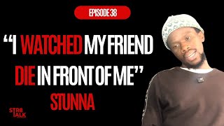 Episode 38 | STUNNA | Friend Dying On Scene, Overdosing Lean, Fall Out W/ 25K, Fraud & Theft Charges