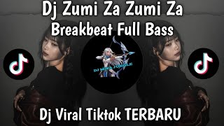 DJ ZUMI ZA ZUMI ZA BREAKBEAT FULLBASS VIRAL TIKTOK TERBARU 2026🔥🔥🔥