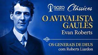 Evan Roberts - O Avivalista Gaules