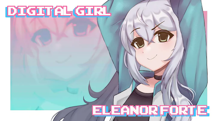 Eleanor ForteDigital Girl SynthV Cover
