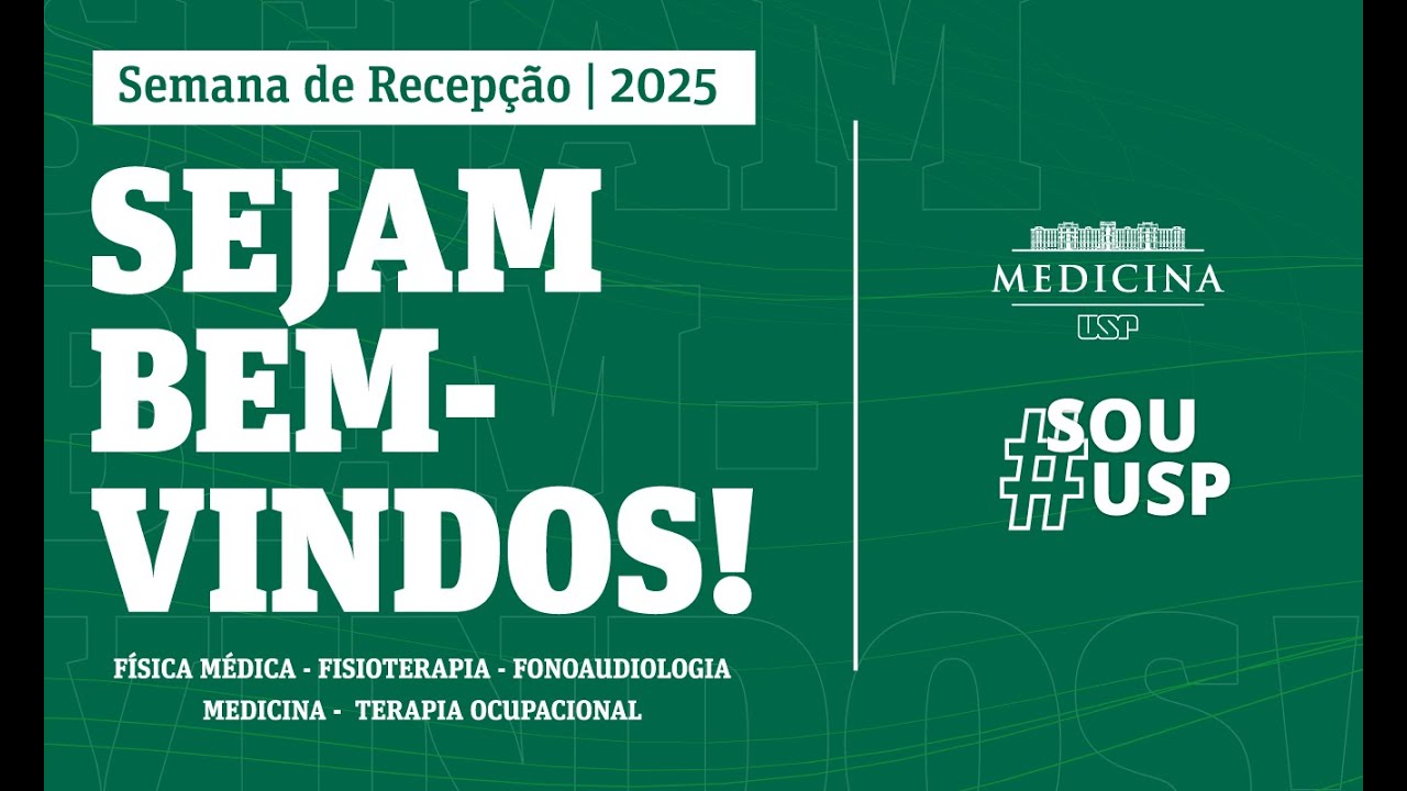 Semana de Recepção dos Calouros 2025 | Um Novo Começo na FMUSP