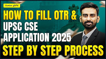 How to Fill OTR and UPSC CSE 2025 Application? | Step by Step Process