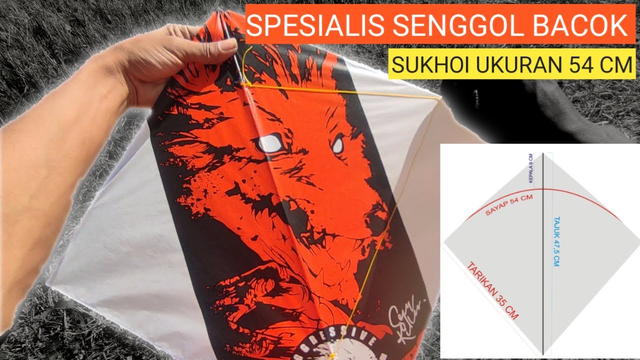 CARA MEMBUAT LAYANGAN SUKHOI UKURAN 54 CM - SPESIALIS SENGGOL BACOK - LANGSUNG TES DI LOKASI