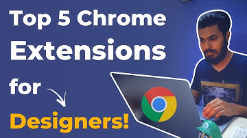 Top 5 Chrome Extensions for UI UX Designers!