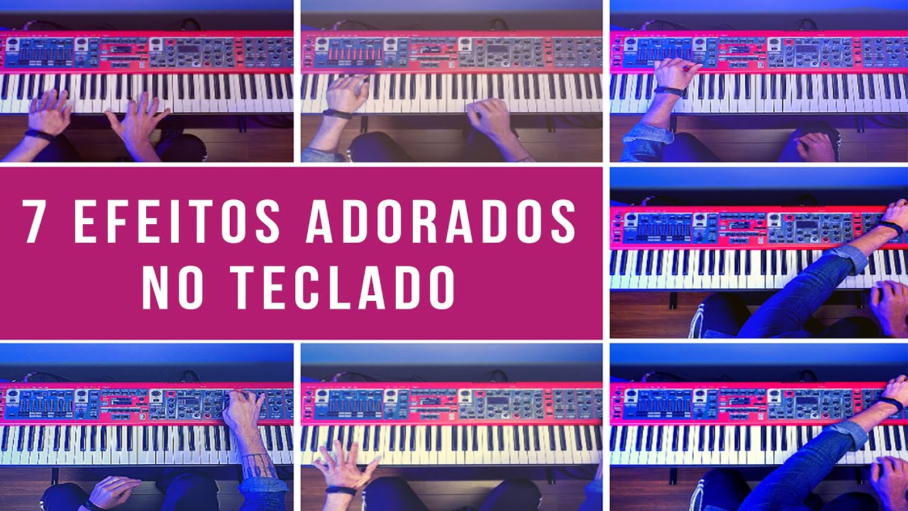 7 efeitos que os tecladistas adoram
