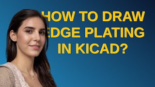 Electronics: How to draw edge plating in KiCad?