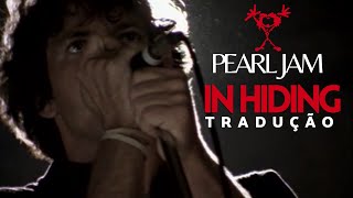 Pearl Jam - In Hiding [Tradução PT-BR] 🇧🇷