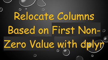 Relocate Columns Based on First Non-Zero Value with dplyr