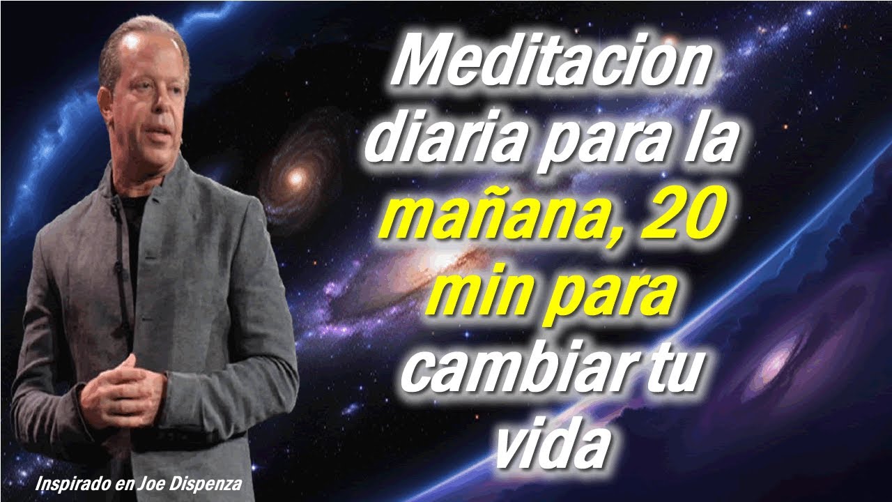 Meditación de la Mañana | Joe Dispenza en Español | 12 Minutos para ...