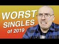 10 Worst Singles of 2019