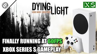 Dying Light: 60FPS Update - Xbox Series S Gameplay (60fps)