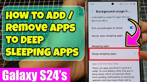 💤 Galaxy S24/S24+/Ultra: How to Add/Remove Apps to DEEP SLEEPING APPS