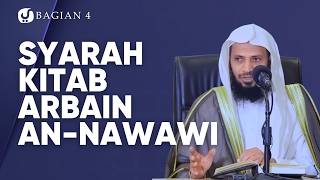 Syarah Kitab Arbain An Nawawi, Bagian 4 - Syaikh Musa Al-Khubrani
