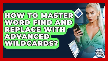 How To Master Word Find And Replace With Advanced Wildcards? - Docs and Sheets Pro