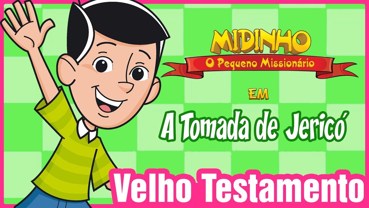 A tomada de Jeric   Midinho o Pequeno Missionrio