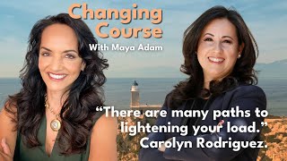 Changing Course with Maya Adam episode 8: Dr. Carolyn Rodriguez