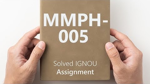 MMPH–005 solved assignment 2024 || MMPH–005 solved assignment 2024 || MMPH–005 assignment