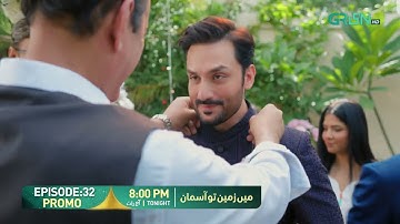 Main Zameen Tu Aasmaan Episode 32 Promo | Tonight At 8:00 PM | Feroze Khan - Hiba Bukhari | Green TV