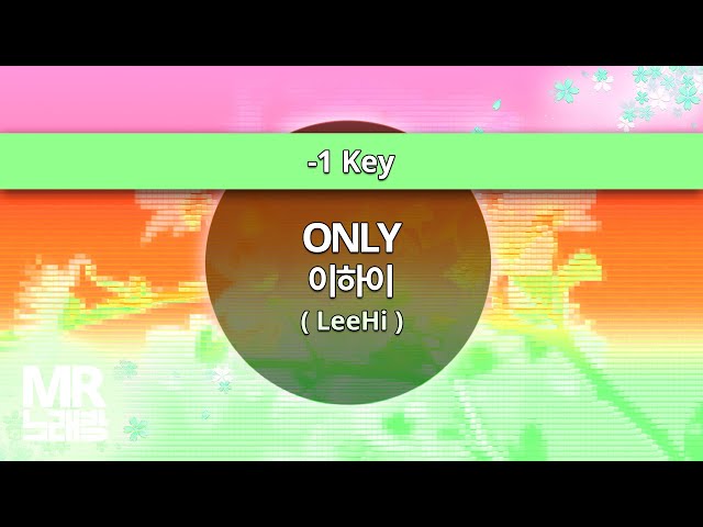 MR노래방ㆍ-1 Key] ONLY - 이하이 (LeeHi)ㆍMR Karaoke class=