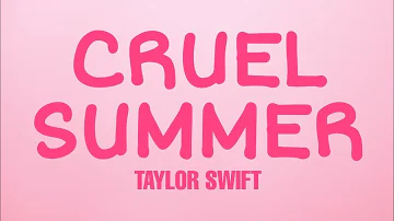 Cruel Summer - Taylor Swift (Lyrics) [Clean]