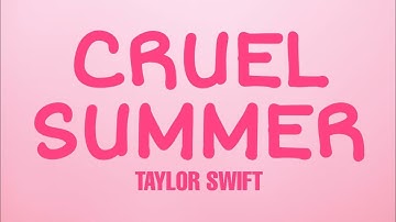 Cruel Summer - Taylor Swift (Lyrics) [Clean]