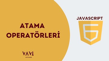 8- JAVASCRIPT ATAMA OPERATÖRLERİ | BAŞLANGIÇTAN İLERİ DÜZEYE JAVASCRIPT 2024