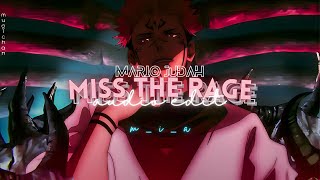 miss the rage - mario judah // edit audio