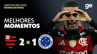 FLAMENGO 2 X 1 CRUZEIRO | MELHORES MOMENTOS | CONMEBOL LIBERTADORES 2026 | ge.globo