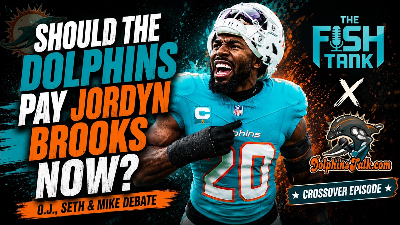 Should the Dolphins Pay Jordyn Brooks NOW? A Debate | Fish Tank x DolphinsTalk Crossover