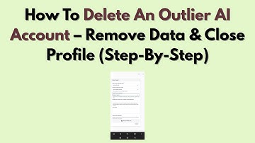 How To Delete An Outlier AI Account – Remove Data & Close Profile (Step-By-Step)