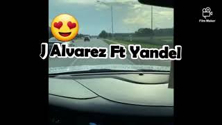 J Alvarez Ft Wisin y Yandel ❌ preview  2020